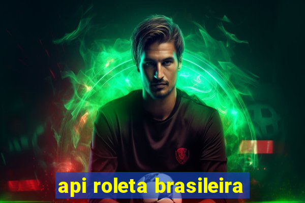 api roleta brasileira